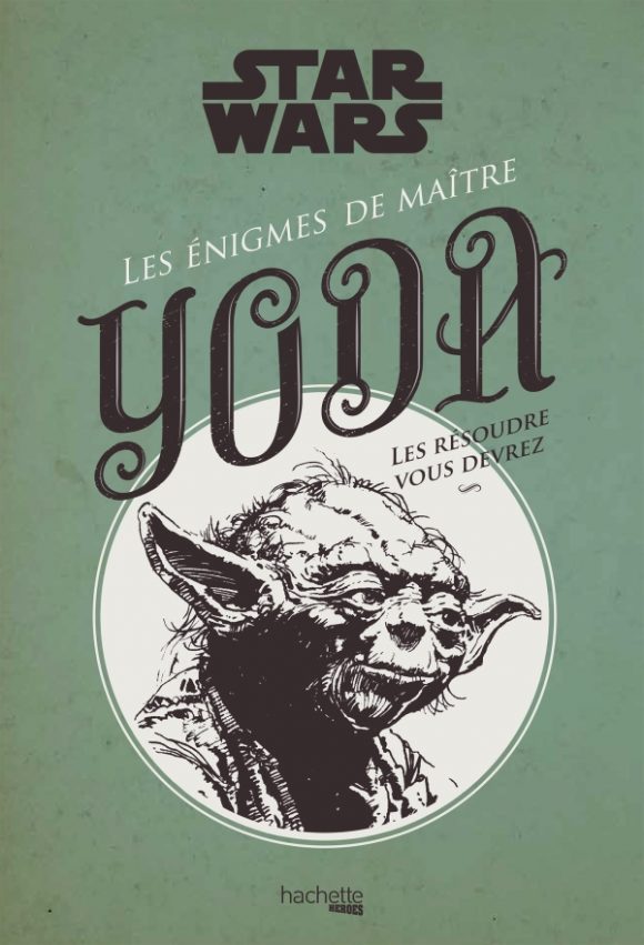 HachetteHeroes- Les enigmes de maitre yoda